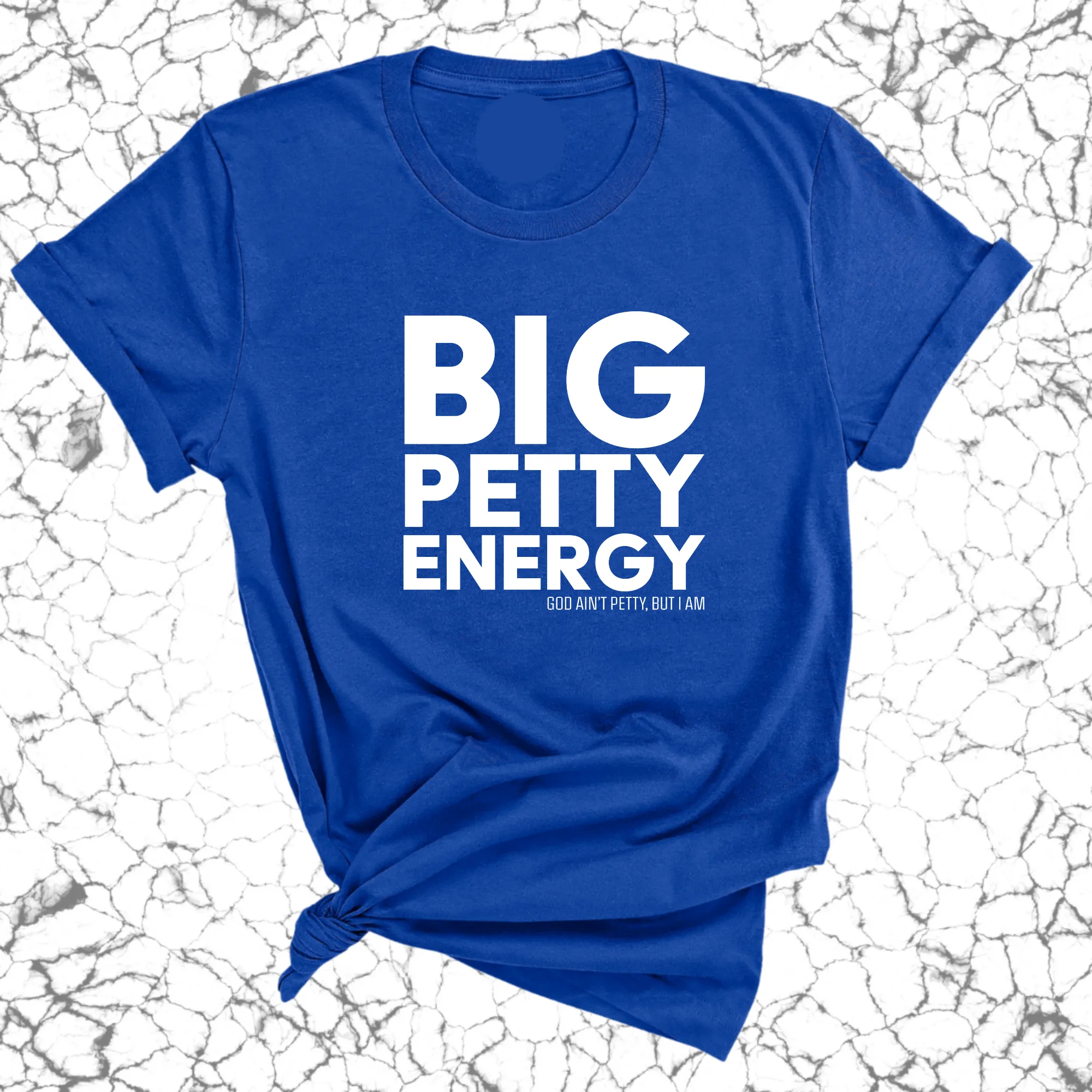 Big Petty Energy Unisex Tee