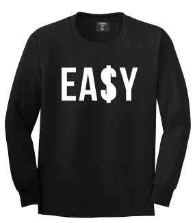 Easy Money Sign Long Sleeve T-Shirt