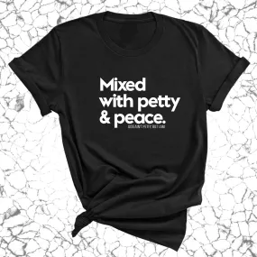 Mixed with petty & peace Unisex Tee