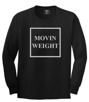 Movin Weight Hustler Long Sleeve T-Shirt