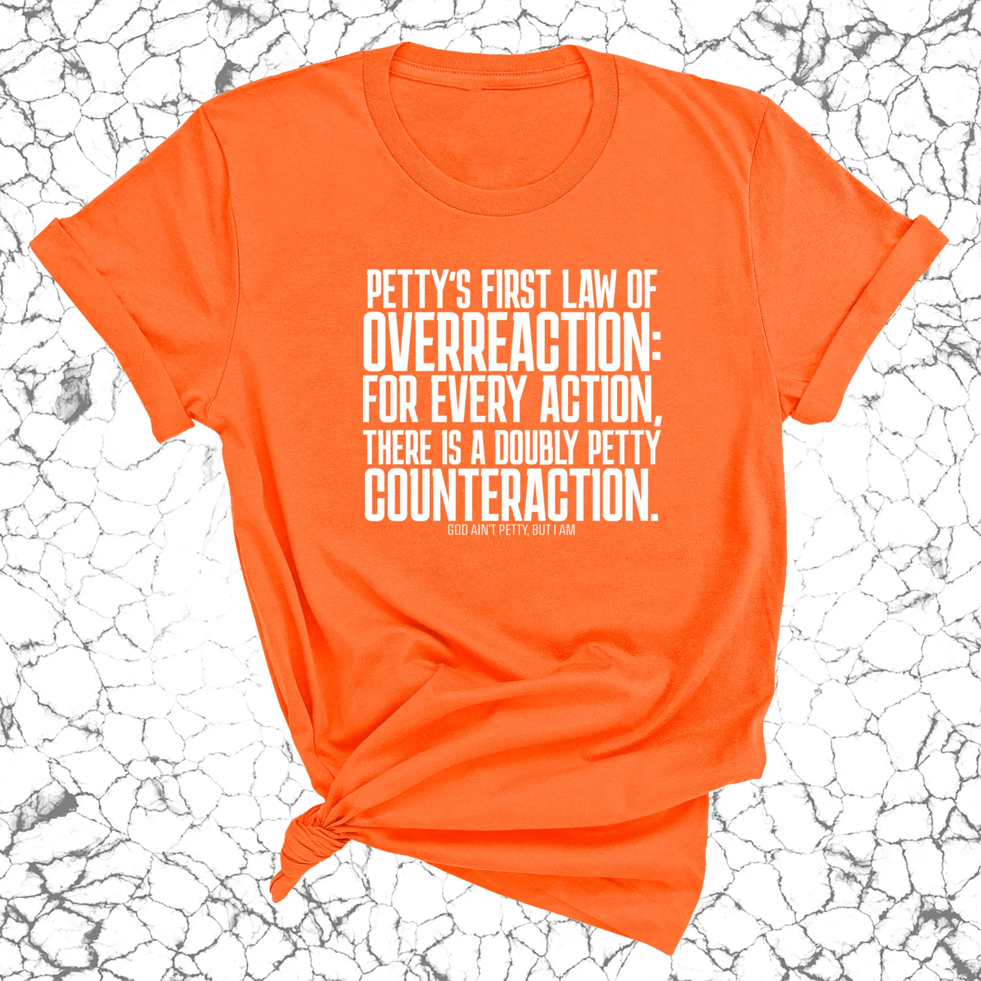Petty's First Law of Overreaction Unisex Tee