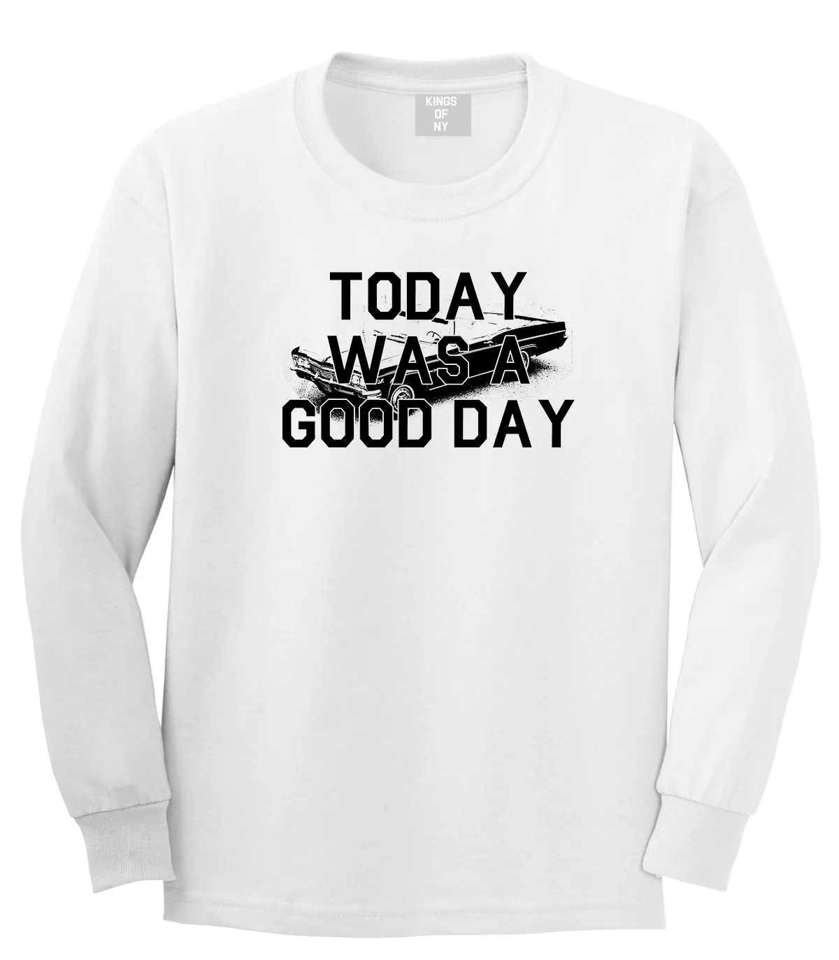 Today Was A Good Day Mens Long Sleeve T-Shirt